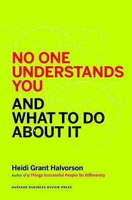 E-Book (epub) No One Understands You and What to Do About It von Heidi Grant Halvorson