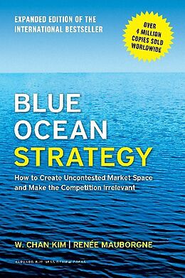 Fester Einband Blue Ocean Strategy, Expanded Edition von W. Chan Kim, Renée A. Mauborgne