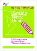 E-Book (epub) Getting Work Done (HBR 20-Minute Manager Series) von Harvard Business Review