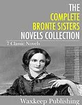 E-Book (epub) Complete Bronte Sister Novels Collection von The Bronte Sisters