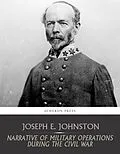 E-Book (epub) Narrative of Military Operations during the Civil War von Joseph E. Johnston