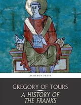 eBook (epub) History of the Franks de Gregory of Tours