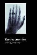Kartonierter Einband Erotica Atomica von John Bradley