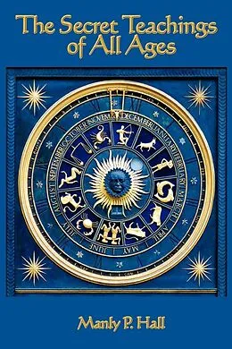 E-Book (epub) The Secret Teachings of All Ages von Manly P. Hall