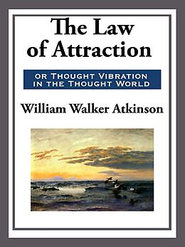 eBook (epub) The Law of Attraction de William Walker Atkinson