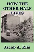 E-Book (epub) How the Other Half Lives von Jacob A. Riis