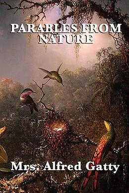E-Book (epub) Parables from Nature von Mrs. Alfred Gatty