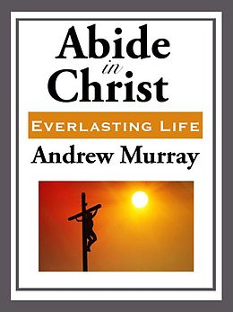 E-Book (epub) Abide in Christ von Andrew Murray