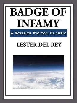 E-Book (epub) Badge of Infamy von Lester Del Ray