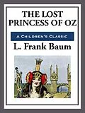E-Book (epub) The Lost Princess of Oz von L. Frank Baum