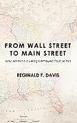 Kartonierter Einband From Wall Street to Main Street von Reginald F. Davis