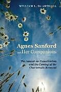 Kartonierter Einband Agnes Sanford and Her Companions von William L. De Arteaga