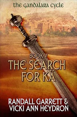 E-Book (epub) The Search for Kä von Randall Garrett, Vicki Ann Heydron