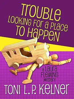 E-Book (epub) Trouble Looking for a Place to Happen von Toni L. P. Kelner
