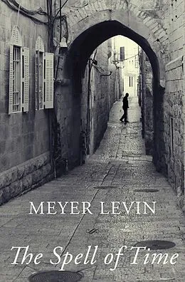 E-Book (epub) The Spell of Time von Meyer Levin