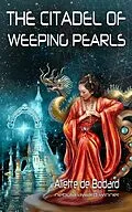 E-Book (epub) The Citadel of Weeping Pearls von Aliette De Bodard