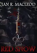 E-Book (epub) Red Snow von Ian R. Macleod