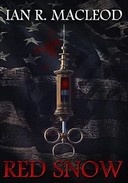 E-Book (epub) Red Snow von Ian R. Macleod