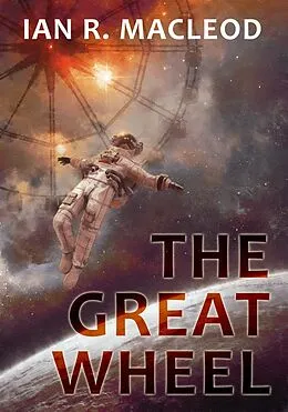 E-Book (epub) Great Wheel von Ian R. Macleod