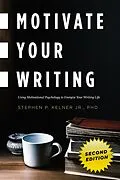 E-Book (epub) Motivate Your Writing von Jr. Stephen P. Kelner