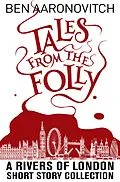 E-Book (epub) Tales from the Folly von Ben Aaronovitch