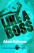 E-Book (epub) Like A Boss von Adam Rakunas