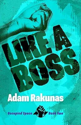 E-Book (epub) Like A Boss von Adam Rakunas