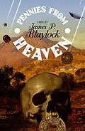 E-Book (epub) Pennies from Heaven von James P. Blaylock