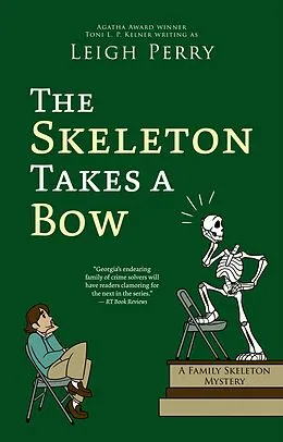 E-Book (epub) Skeleton Takes a Bow von Leigh Perry