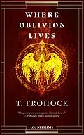 E-Book (epub) Where Oblivion Lives von T. Frohock