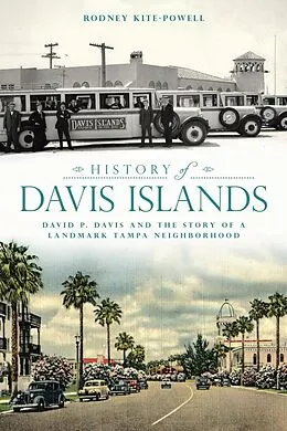 E-Book (epub) History of Davis Islands von Rodney Kite-Powell