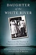 E-Book (epub) Daughter of the White River von Denise White Parkinson