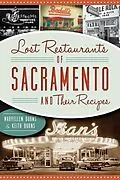 E-Book (epub) Lost Restaurants of Sacramento and Their Recipes von Maryellen Burns