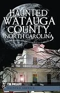 E-Book (epub) Haunted Watauga County, North Carolina von Tim Bullard