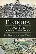 E-Book (epub) Florida in the Spanish-American War von Joe Knetsch