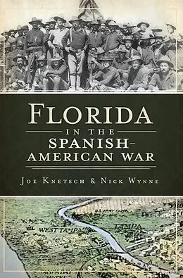 E-Book (epub) Florida in the Spanish-American War von Joe Knetsch