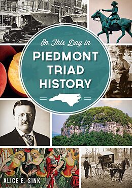 E-Book (epub) On This Day in Piedmont Triad History von Alice E. Sink