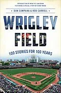 E-Book (epub) Wrigley Field von Dan Campana, Rob Carroll