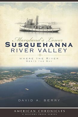 E-Book (epub) Maryland's Lower Susquehanna River Valley von David A. Berry