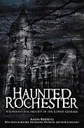 E-Book (epub) Haunted Rochester von Mason Winfield, John Koerner, Rob Lockhart