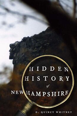 E-Book (epub) Hidden History of New Hampshire von D. Quincy Whitney