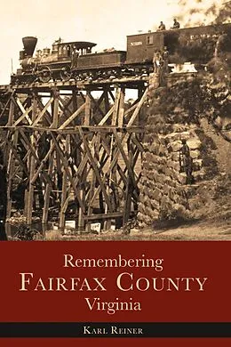 E-Book (epub) Remembering Fairfax County, Virginia von Karl Reiner