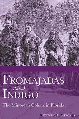 E-Book (epub) Fromajadas and Indigo von Kenneth H. Beeson Jr.