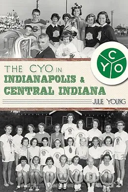 E-Book (epub) CYO in Indianapolis & Central Indiana von Julie Young