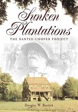 E-Book (epub) Sunken Plantations von Douglas W. Bostick