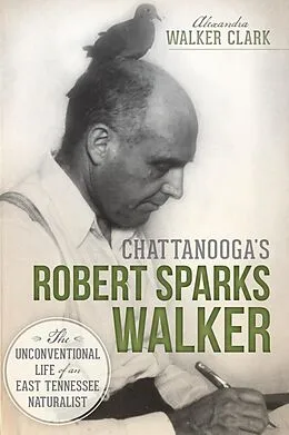 E-Book (epub) Chattanooga's Robert Sparks Walker von Alexandra Walker Clark