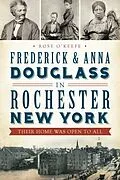 E-Book (epub) Frederick & Anna Douglass in Rochester, New York von Rose O'Keefe