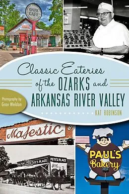 E-Book (epub) Classic Eateries of the Ozarks and Arkansas River Valley von Kat Robinson