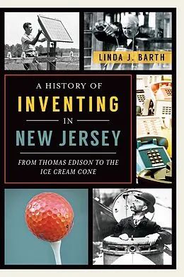 E-Book (epub) History of Inventing in New Jersey von Linda J. Barth
