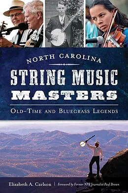 E-Book (epub) North Carolina String Music Masters von Elizabeth A. Carlson